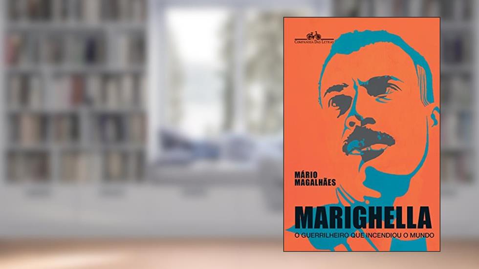Marighella - O Guerrilheiro Que Incendiou o Mundo, do autor Mário Magalhães