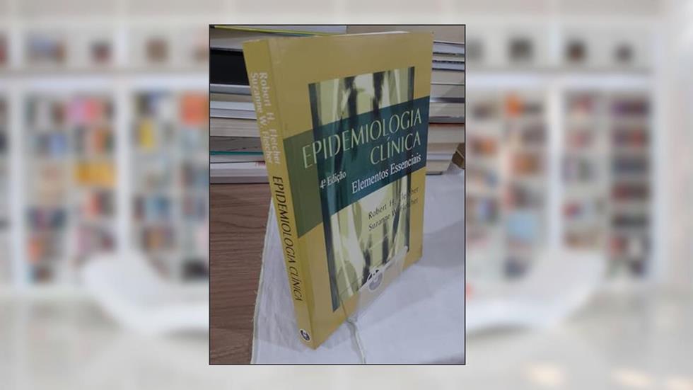 Epidemiologia Clinica 4Ed. *, do autor Robert H. Fletcher