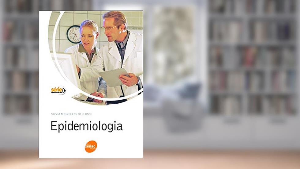 Epidemiologia, do autor Silvia Meirelles Bellusci