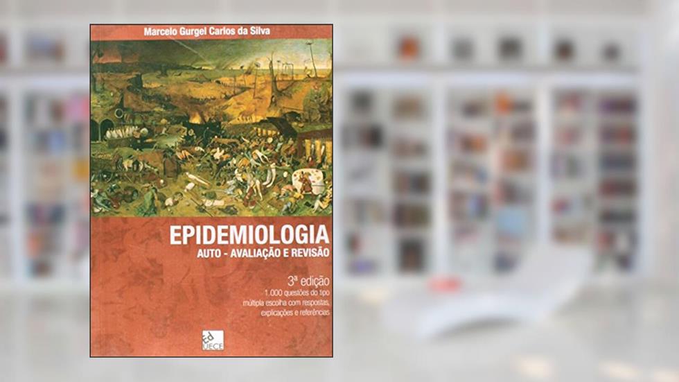 Epidemiologia Auto Avaliação e Revisão, do autor Gurgel