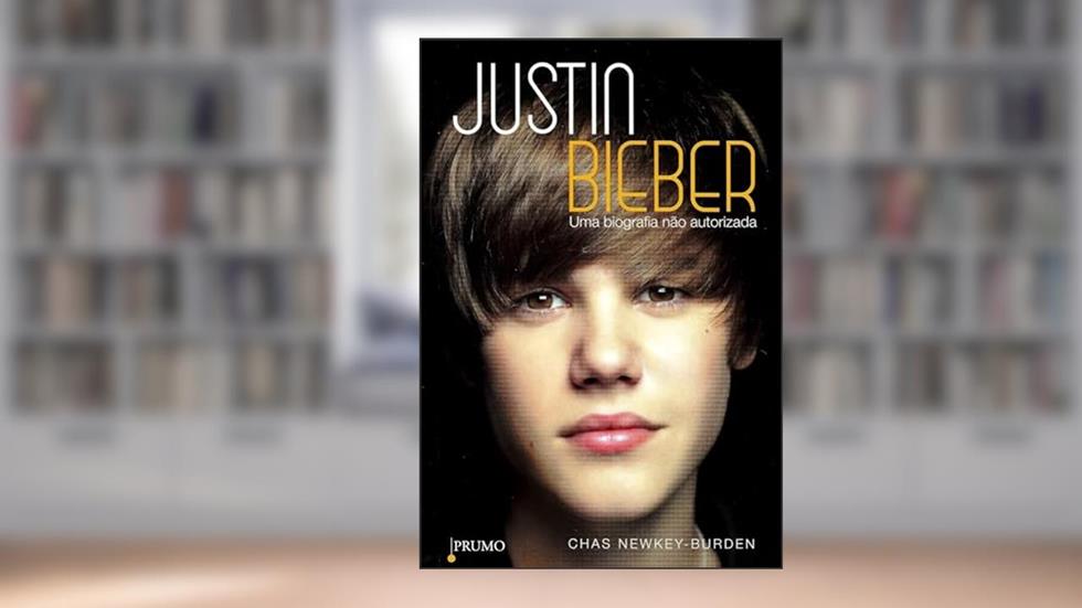 Justin Bieber: Uma biografia não autorizada, do autor Chas Newkey-Burden