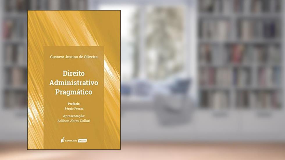 Direito Administrativo Pragmático - 2020, do autor Gustavo Justino De Oliveira