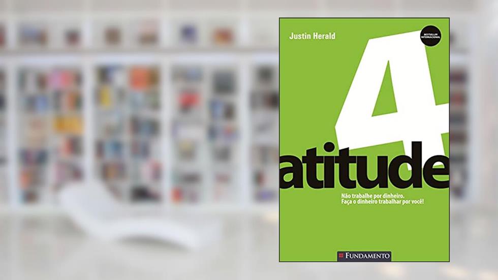Atitude - Volume 4, do autor Justin Herald