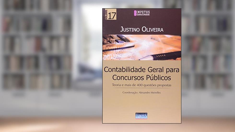 Contabilidade Geral Para Concursos Públicos, do autor Justino Francisco