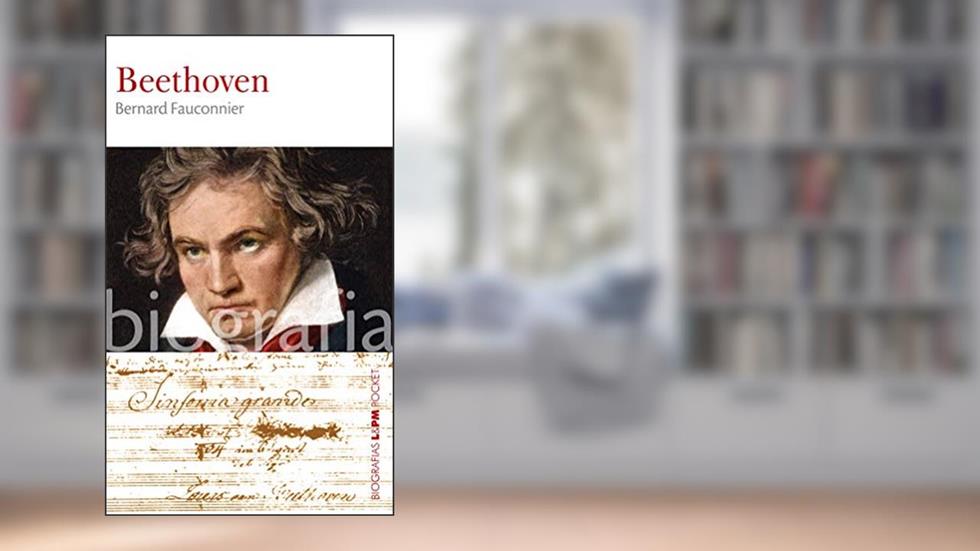 Beethoven (Biografias), do autor Bernard Fauconnier