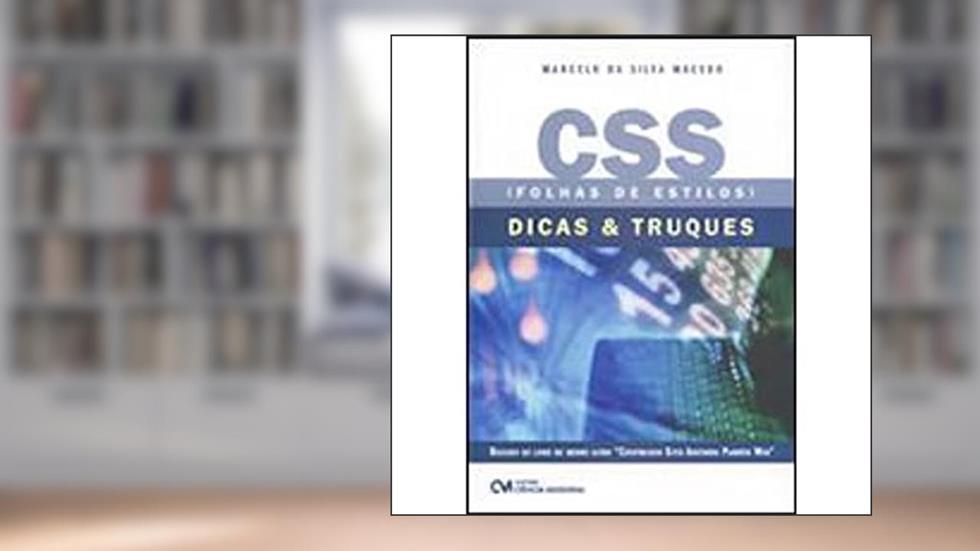 CSS (Folhas de Estilos). Dicas & Truques, do autor Marcelo Macedo
