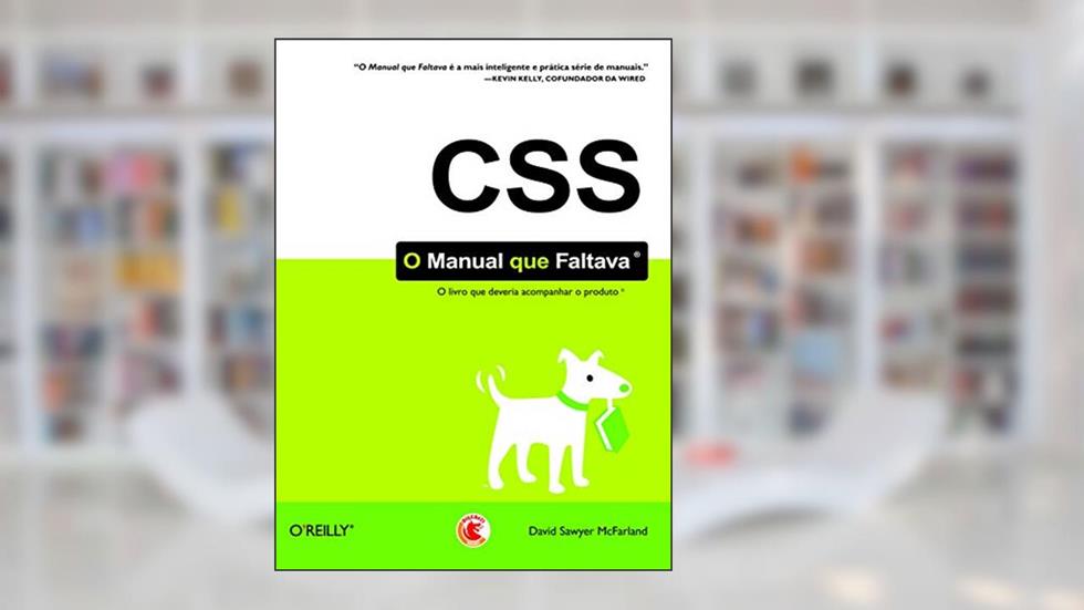 CSS: O manual que faltava, do autor Matthew Mac Donald