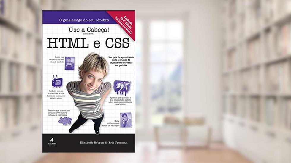 Use a Cabeça! HTML e CSS, do autor Eric Freeman; Elisabeth Robson