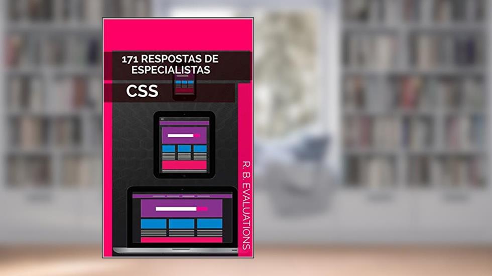 CSS: 171 Perguntas e Respostas de Especialistas, do autor R. B. Evaluations
