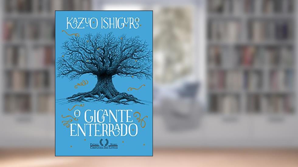 O gigante enterrado, do autor Kazuo Ishiguro