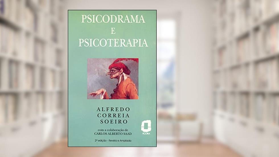 Psicodrama e psicoterapia, do autor Alfredo Correia Soeiro