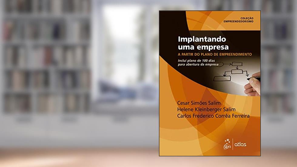 Implantando Uma Empresa: A partir do plano de empreendimento, do autor Cesar Simões Salim; Helene Kleinberger Salim; Carlos Frederico Corrêa Ferreira