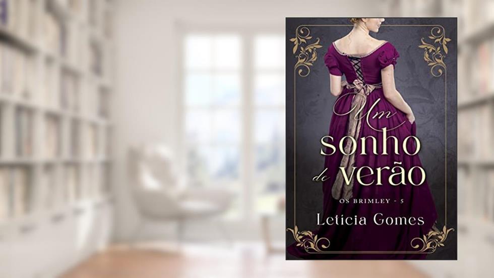 Um Sonho de Verão (Os Brimley Livro 5), do autor Letícia Gomes