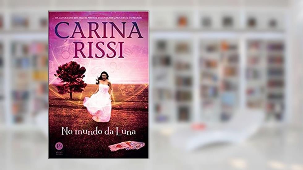 No mundo da Luna, do autor Carina Rissi