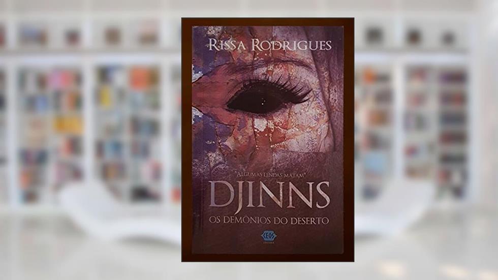 Djinns: Os demônios do deserto (Departamento de Assuntos Sobrenaturais Não Explicados Livro 1), do autor Rissa Rodrigues