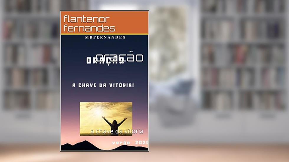 oração: a chave da vitoria, do autor flantenor fernandes