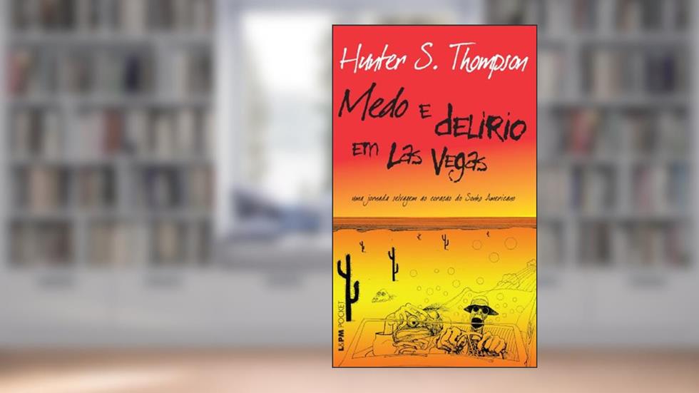 Medo e Delírio em las Vegas, do autor Hunter S. Thompson