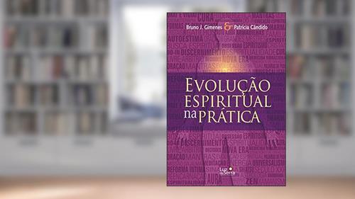 Capa de Evolução espiritual na prática, do autor Bruno Gimenes; Patrícia Cândido