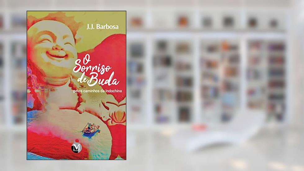 O sorriso de buda pelos caminhos da indochina, do autor J. J Barbosa