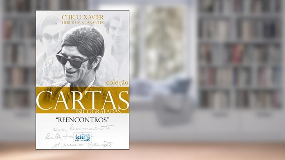 Reencontros, do autor Francisco Cândido; Hércio M.C. Arantes(Espírito) Xavier