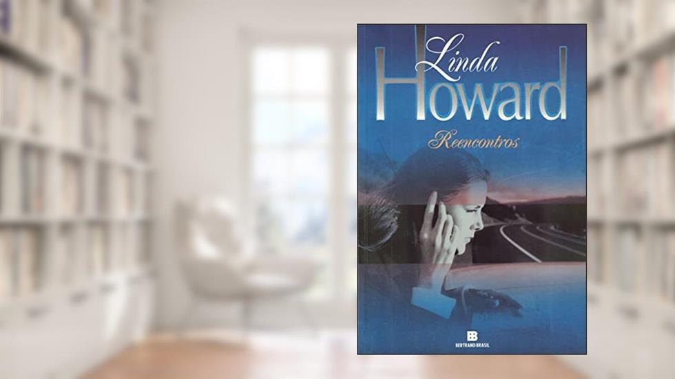 Reencontros, do autor Linda Howard