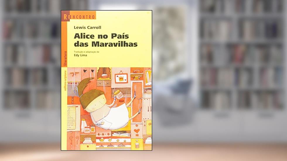 Alice no país das maravilhas, do autor Edy Lima; Lewis Carroll