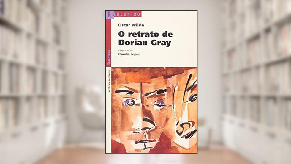 O retrato de Dorian Gray, do autor Oscar Wilde