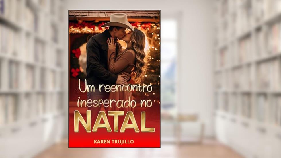 Um reencontro inesperado no Natal, do autor Karen Trujillo