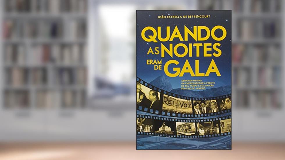 Quando as noites eram de gala, do autor João Estrella de Bettencourt