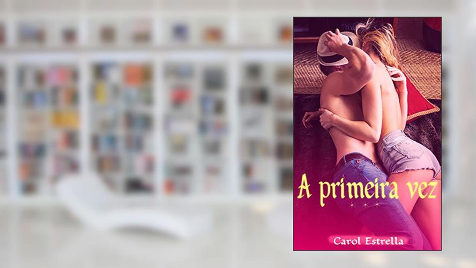 A primeira vez da Garotapop.com, do autor Carolina Estrella