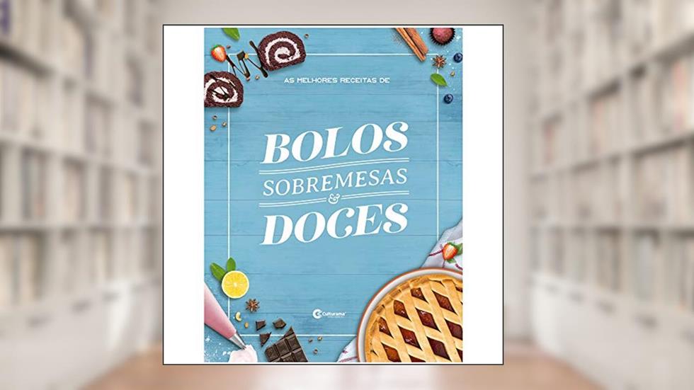As Melhores Receitas de Bolos,Sobremesas e Doces, do autor Vários Autores
