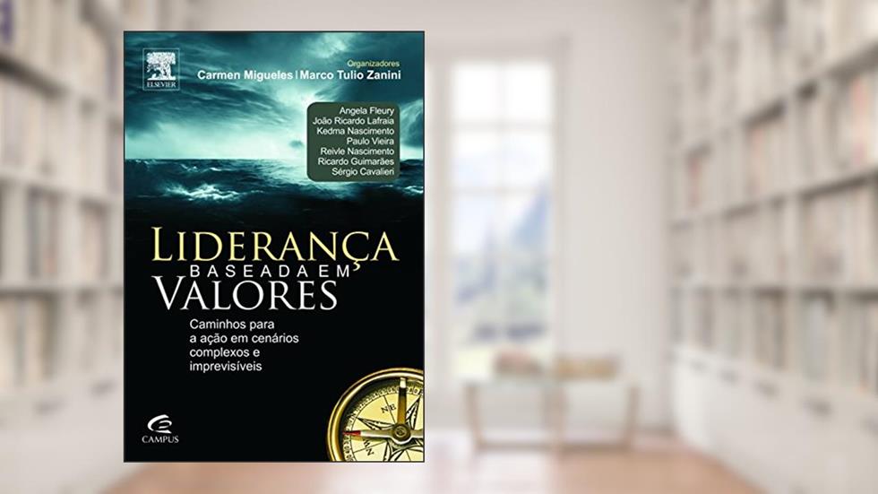 Liderança Baseada em Valores, do autor Carmen Migueles; Marco Tulio Zanini