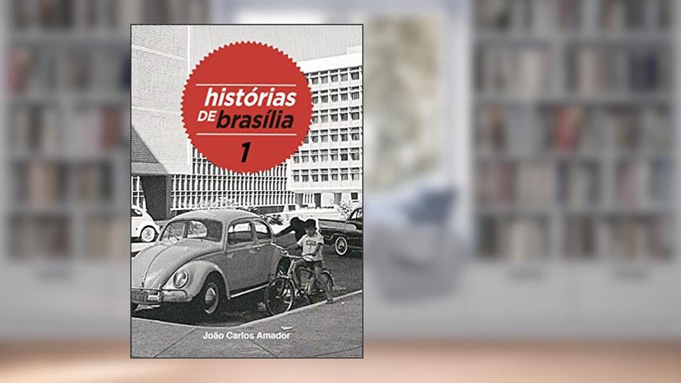 Histórias de Brasília 1, do autor João Carlos Amador