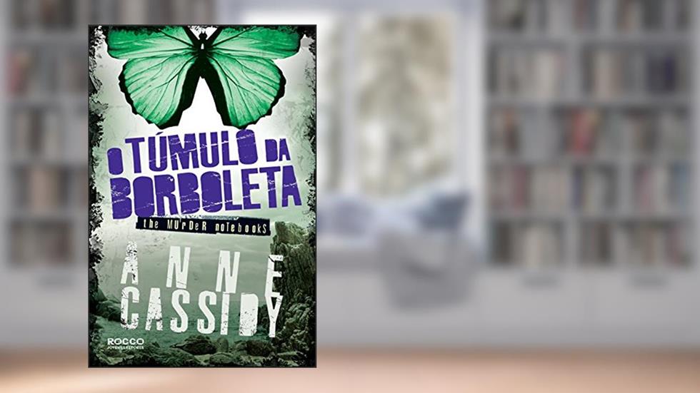 O túmulo da borboleta, do autor Anne Cassidy