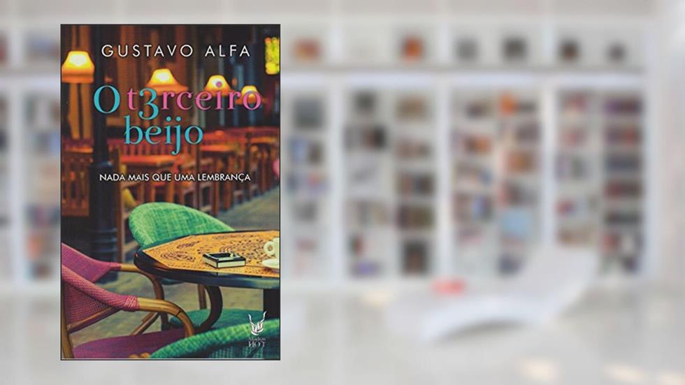 O Terceiro Beijo, do autor Gustavo Alfa