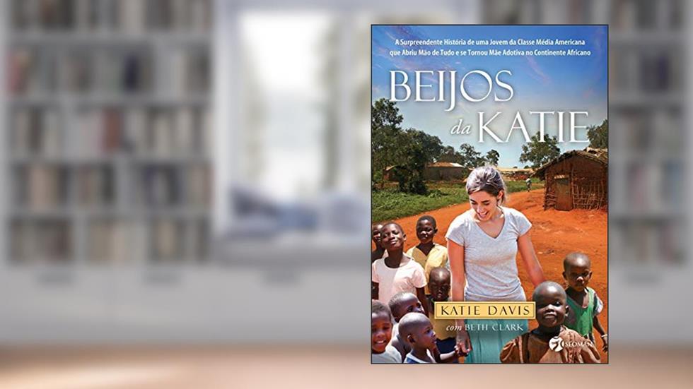 Beijos da Katie, do autor Katie Davis; Beth Clark