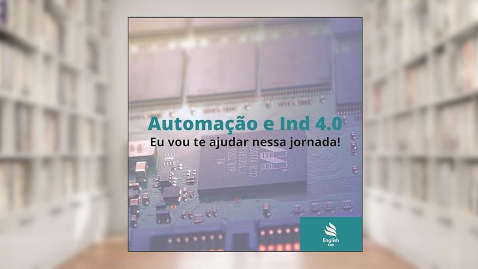 Automação e Industria 4.0, do autor Ingrid Targas / Englishcab