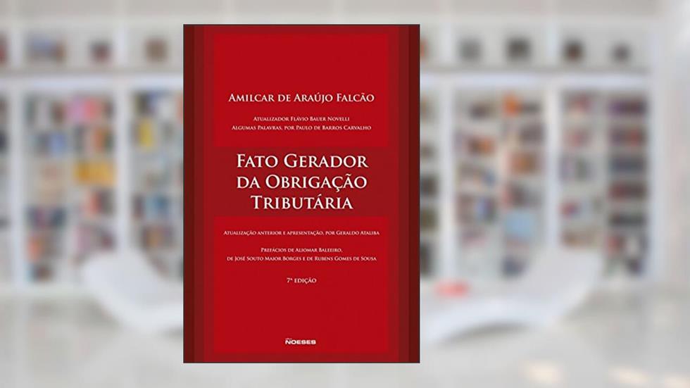 Fato Gerador da Obrigação Tributária, do autor Amilcar de Araújo Falcão