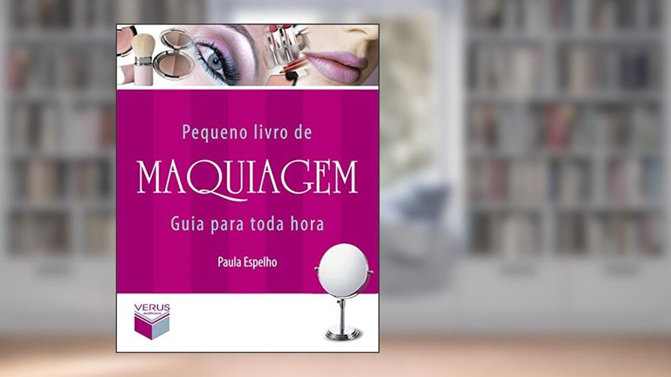Pequeno livro de maquiagem: Guia para toda hora, do autor Paula Espelho