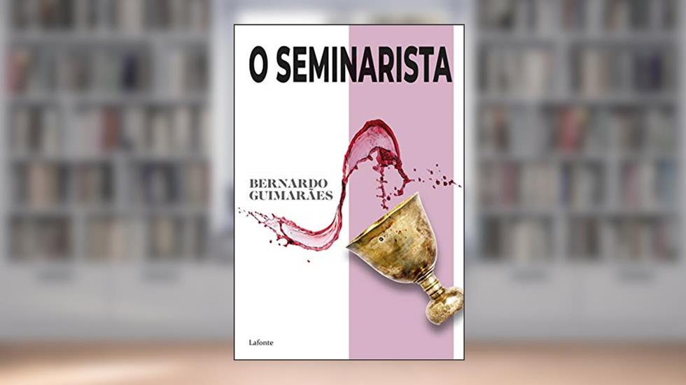 O Seminarista, do autor Bernardo Guimarães
