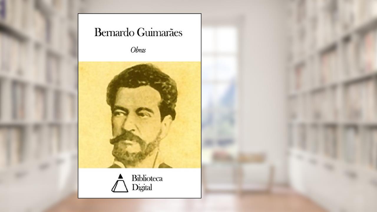 Obras de Bernardo Guimarães, do autor Bernardo Guimarães