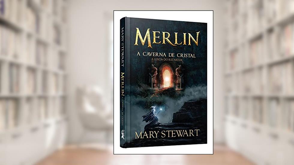 Merlin. A Caverna de Cristal. A Lenda do Rei Artur - Volume 1 Capa dura, do autor Mary Stewart