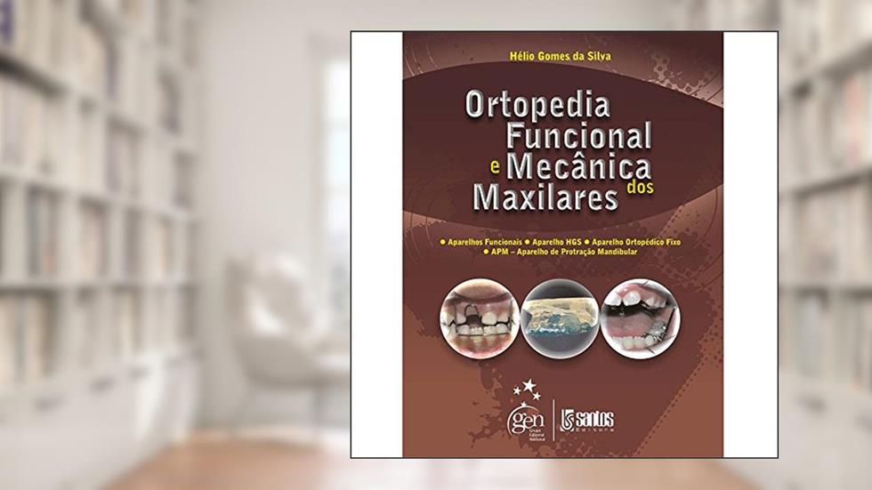 Ortopedia Funcional E Mecânica Dos Maxilares, do autor Hélio Gomes da Silva