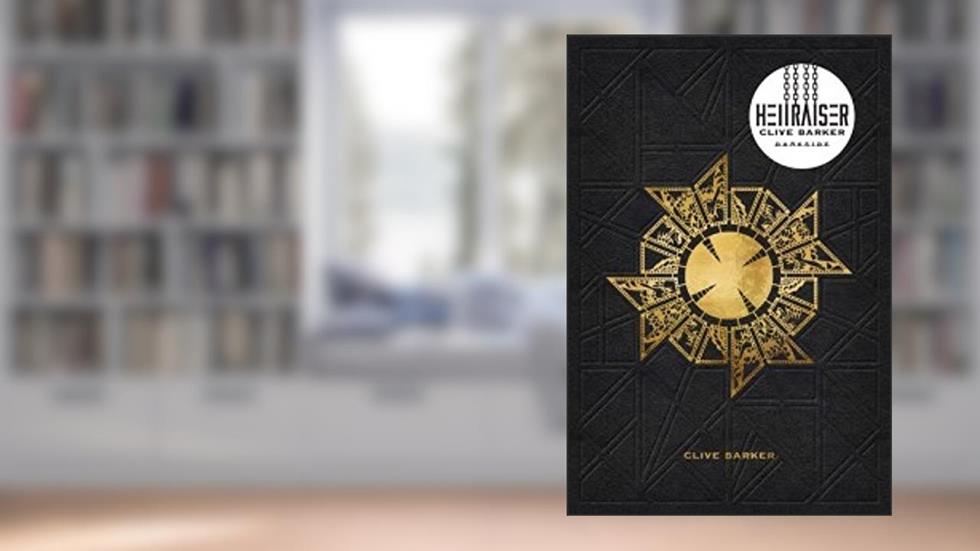 Hellraiser: Renascido do Inferno: Os cenobitas estão chegando, do autor Clive Barker