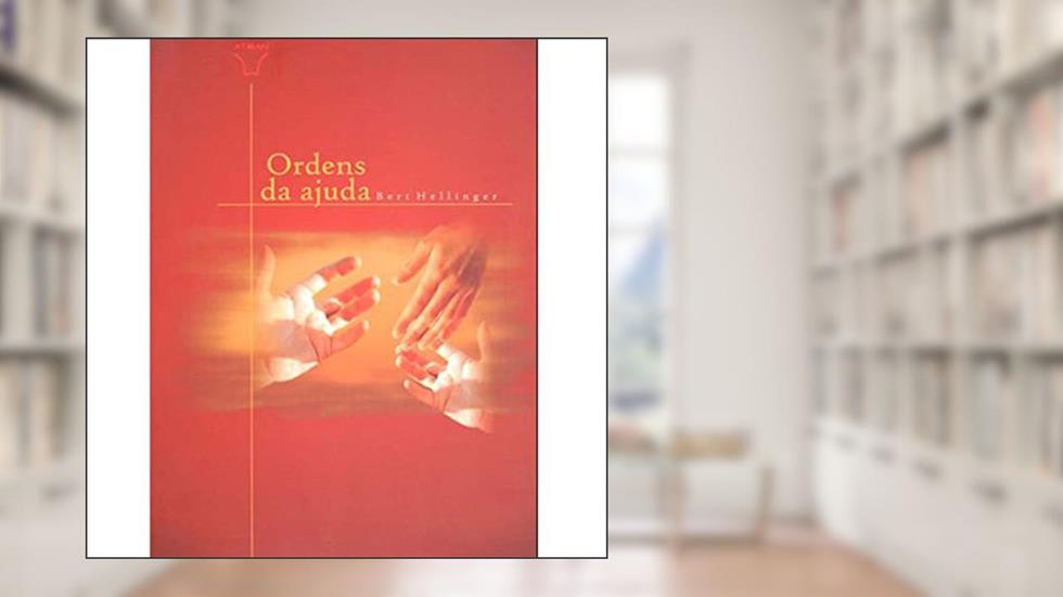Ordens De Ajuda, do autor Autor Bert Hellinger