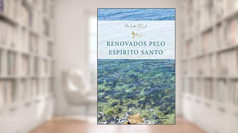 Renovados pelo Espírito Santo, do autor Padre Léo