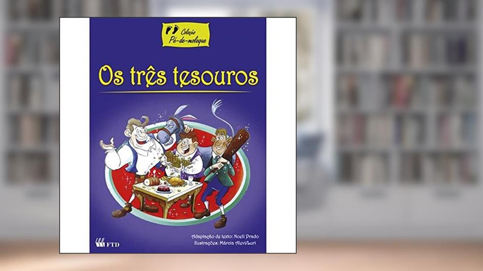 Os Três Tesouros. Renovada - Coleção Pé de Moleque, do autor Vários Autores