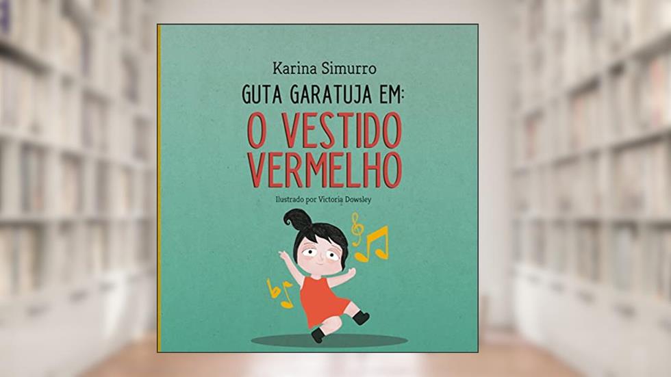 Guta Garatuja Em. O Vestido Vermelho, do autor Karina Simurro