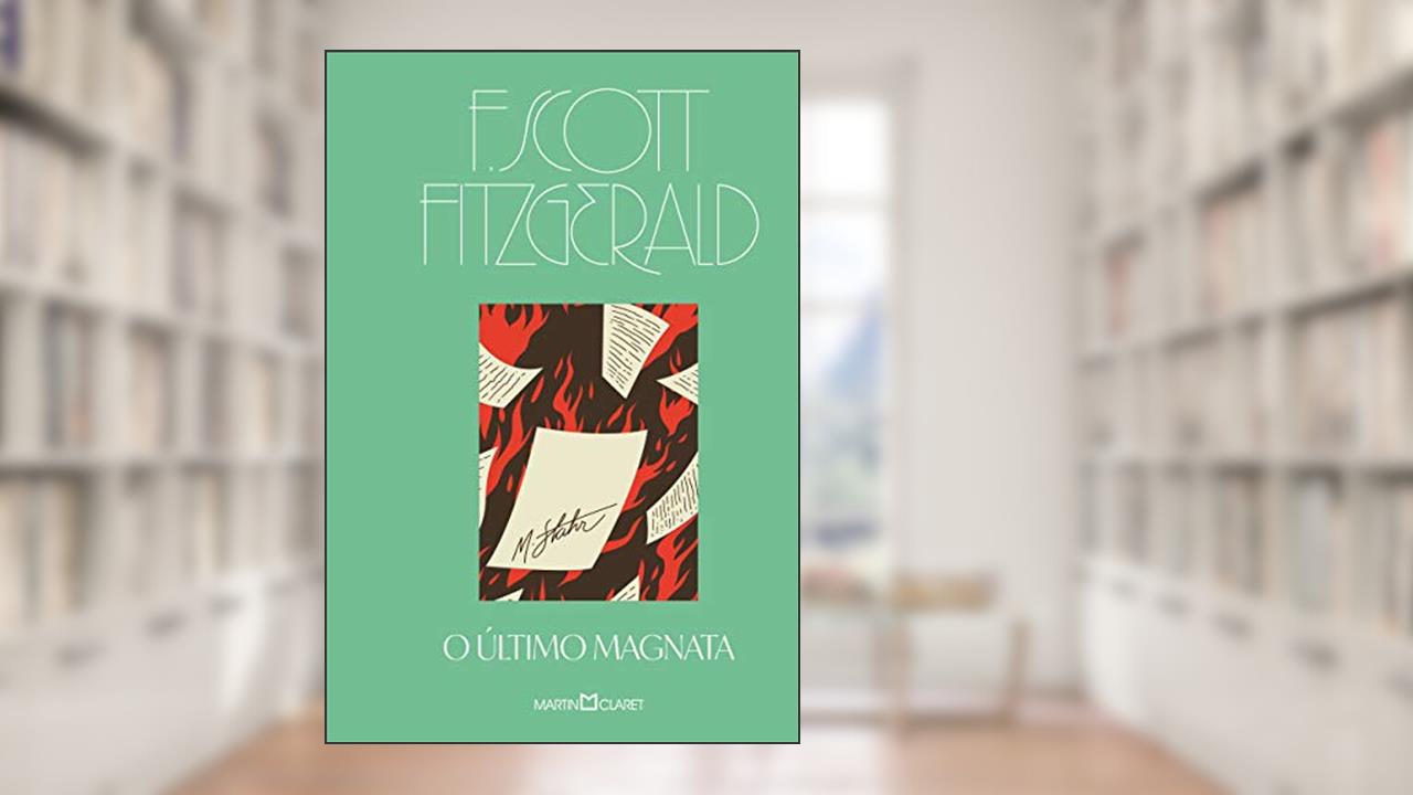 O Último Magnata, do autor F. Scott Fitzgerald