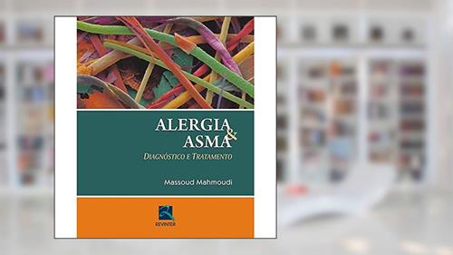 Capa de Alergia & Asma: Diagnóstico e Tratamento, do autor Massoud Mahmoudi